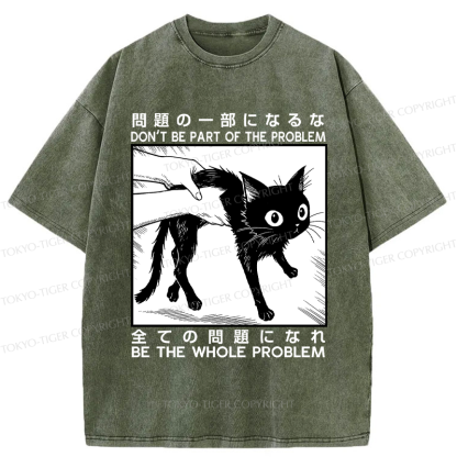 Tokyo-Tiger Funny Cat becomes the problem Washed T-Shirt