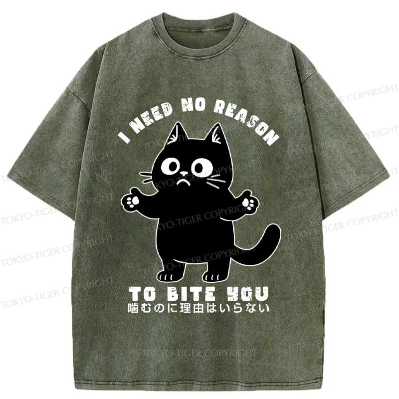 Tokyo-Tiger Funny Cat No reason to bite you  Washed T-Shirt