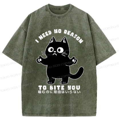 Tokyo-Tiger Funny Cat No reason to bite you  Washed T-Shirt