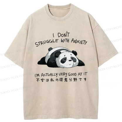 Tokyo-Tiger Funny Panda Anxiety Is My Strong Suit Washed T-Shirt