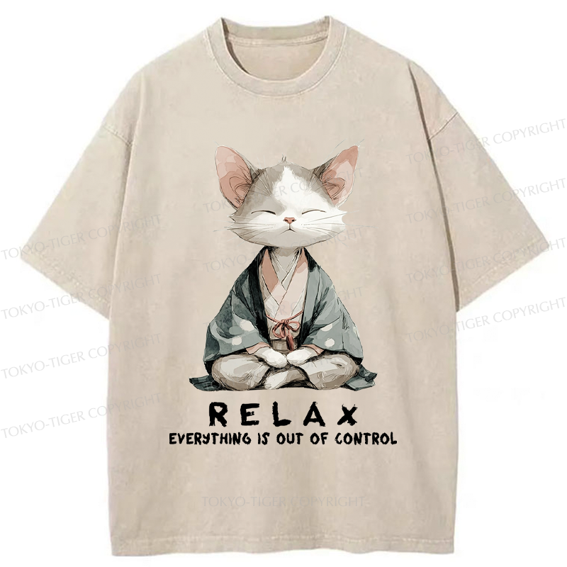 Tokyo-Tiger Zen Cat Relaxation，Everything's Out Of Control Washed T-Shirt