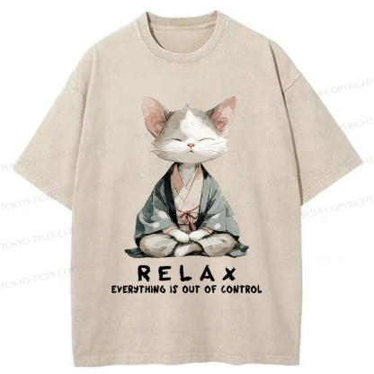 Tokyo-Tiger Zen Cat Relaxation，Everything's Out Of Control Washed T-Shirt