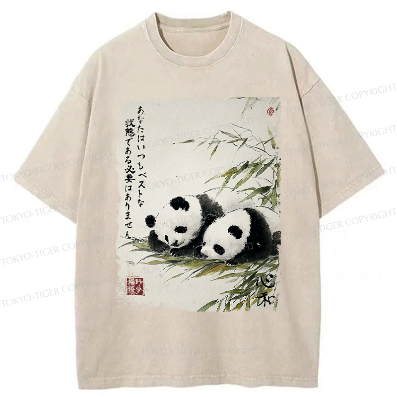 Tokyo-Tiger You Don’t Have To Always Be In Your Best State-Panda Washed T-Shirt