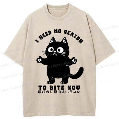 Tokyo-Tiger Funny Cat No reason to bite you  Washed T-Shirt