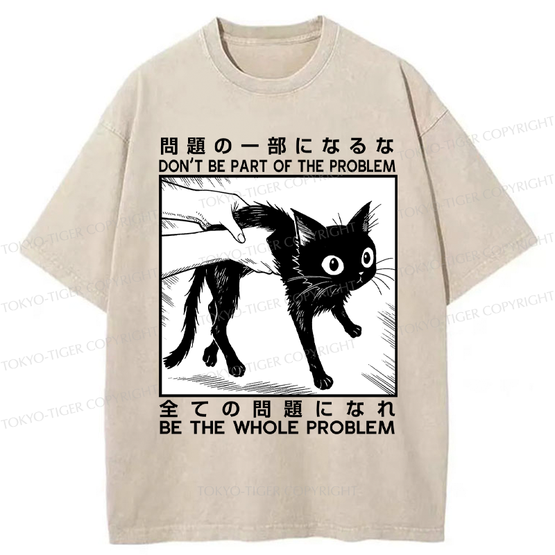 Tokyo-Tiger Funny Cat becomes the problem Washed T-Shirt