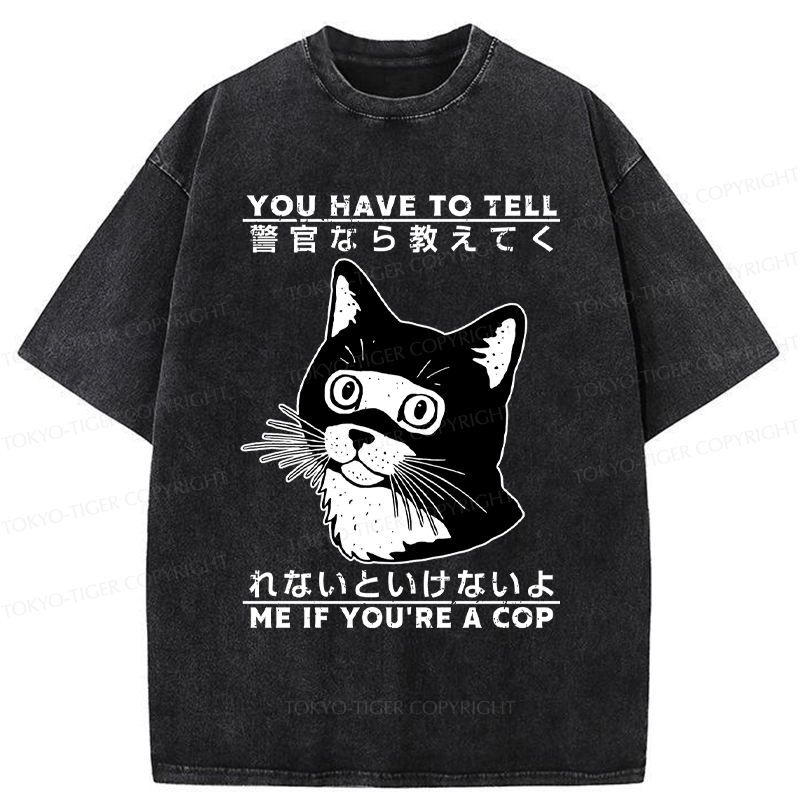 Tokyo-Tiger Funny If you're a cap Cat  Meme Washed T-Shirt
