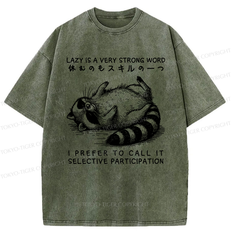 Tokyo-Tiger Not Lazy, Just Selective Participation Washed T-Shirt
