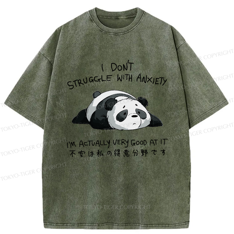 Tokyo-Tiger Funny Panda Anxiety Is My Strong Suit Washed T-Shirt
