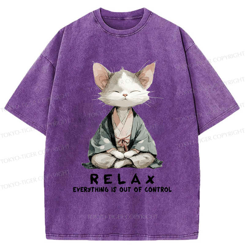 Tokyo-Tiger Zen Cat Relaxation，Everything's Out Of Control Washed T-Shirt