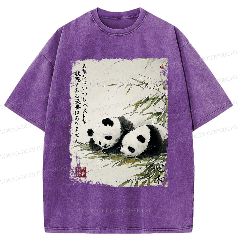 Tokyo-Tiger You Don’t Have To Always Be In Your Best State-Panda Washed T-Shirt