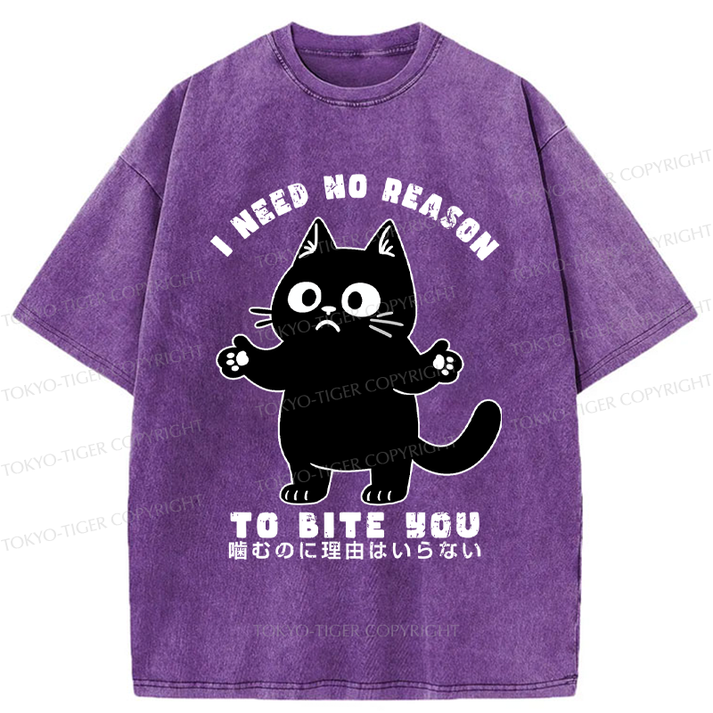 Tokyo-Tiger Funny Cat No reason to bite you Washed T-Shirt
