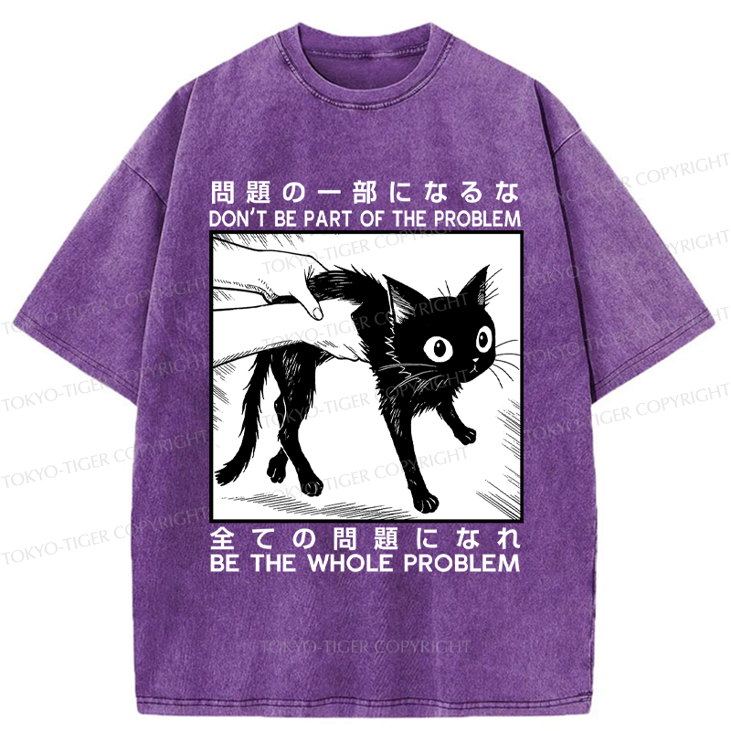 Tokyo-Tiger Funny Cat becomes the problem Washed T-Shirt