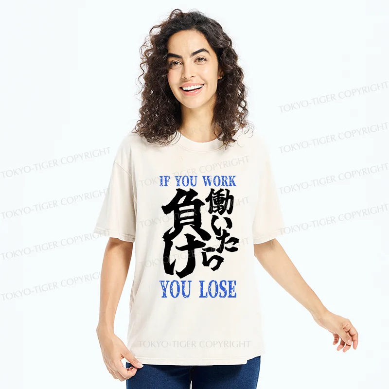 Tokyo-Tiger If You Work You Lose Washed T-Shirt
