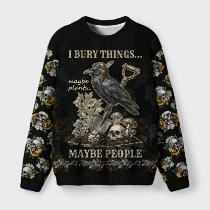 Tokyo-Tiger "I Bury Things" Dark Humor Gardening Crow Fuzzy Christmas Ugly Sweatshirt