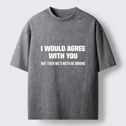 Tokyo‑Tiger Sarcastic Quote Meme Washed T‑Shirt