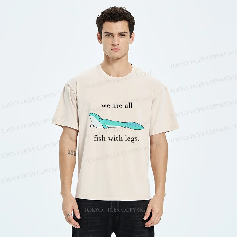 Tokyo-Tiger We Are All Fish With Legs Washed T-Shirt