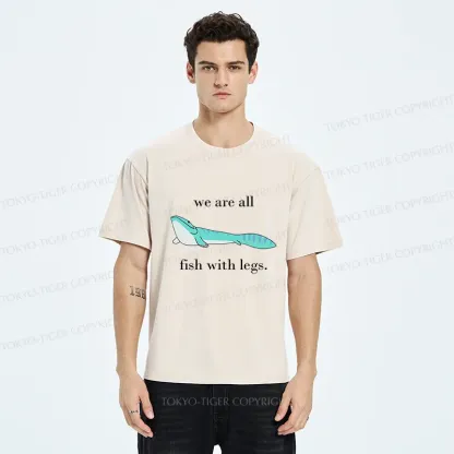 Tokyo-Tiger We Are All Fish With Legs Washed T-Shirt