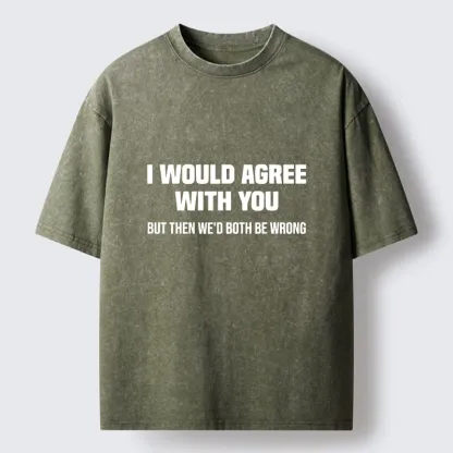 Tokyo‑Tiger Sarcastic Quote Meme Washed T‑Shirt