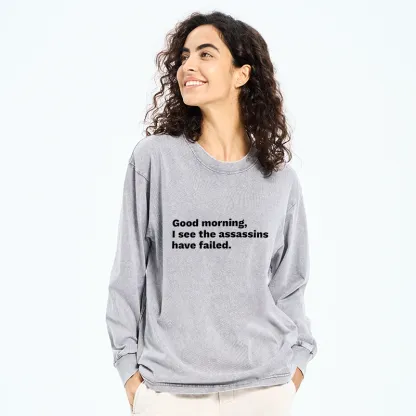 Tokyo-Tiger Assassins Failed Morning Quote Art Washed Long Sleeve T-Shirt