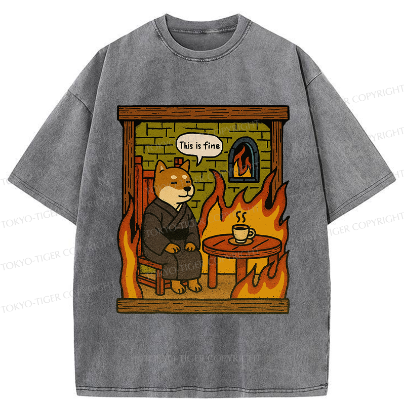 Tokyo-Tiger Funny This is fine Dog meme Washed T-Shirt