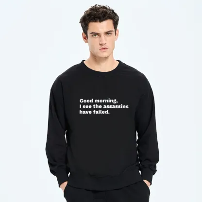 Tokyo-Tiger Assassins Failed Morning Quote Art Classic Sweatshirt