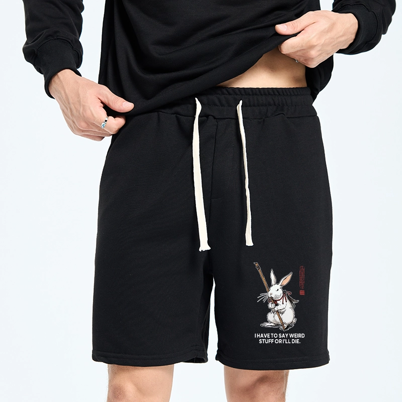 Tokyo-Tiger Rabbit Gotta Say Weird Stuff Or Die Unisex Shorts