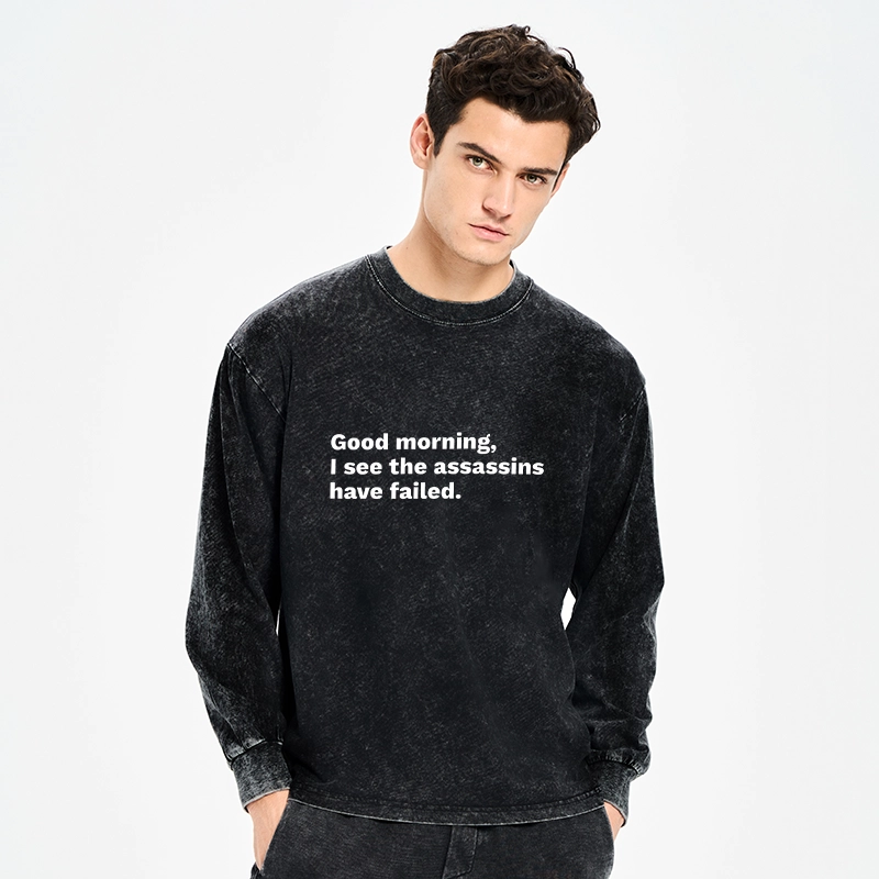 Tokyo-Tiger Assassins Failed Morning Quote Art Washed Long Sleeve T-Shirt