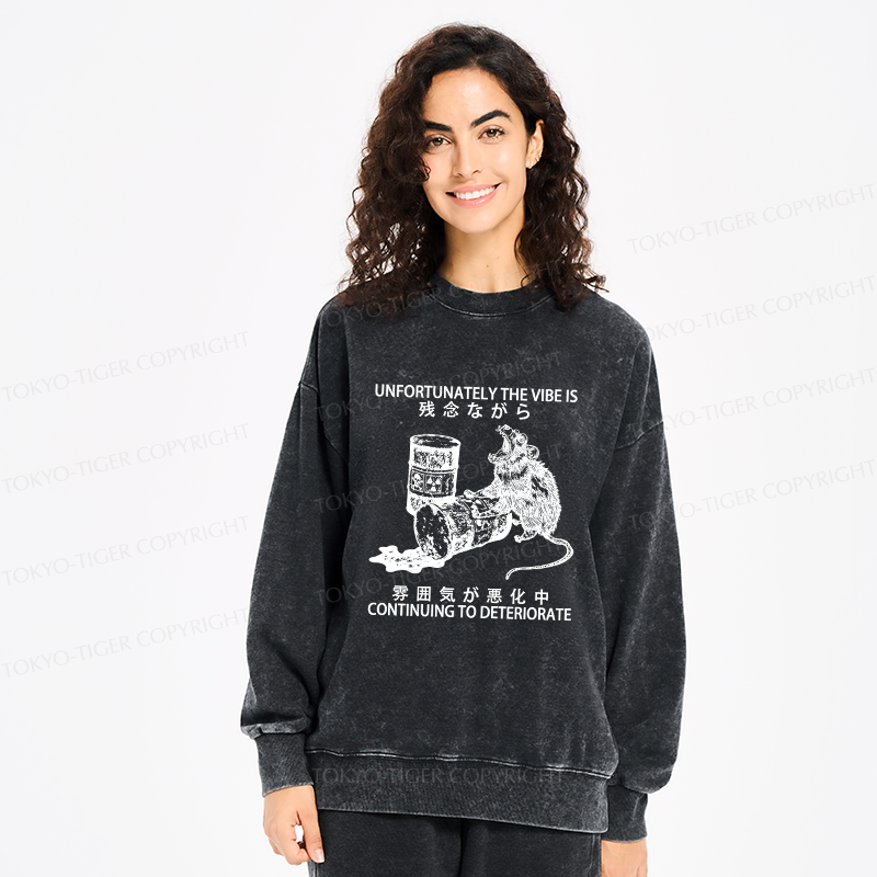 Tokyo-Tiger The Vibe Is Continuing To Deteriorate Washed Sweatshirt