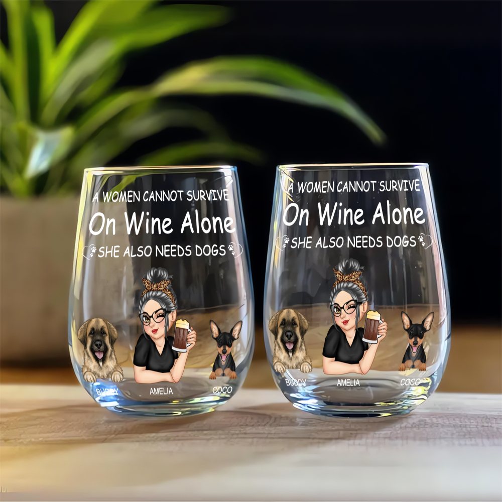 A Woman Cannot Survive On Wine Alone Dog Moms - Personalized Stemless Wine Glass