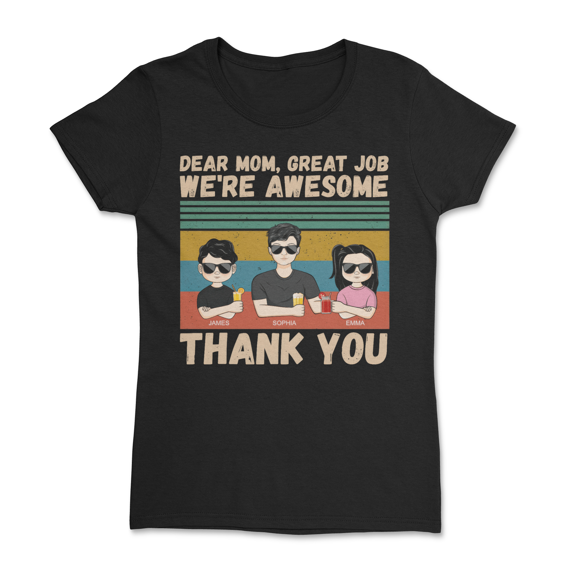 Dear Mom Great Job We're Awesome Thank You Young - Birthday, Loving Gift For Mother, Grandma, Grandmother - Personalized Custom Women's T Shirt