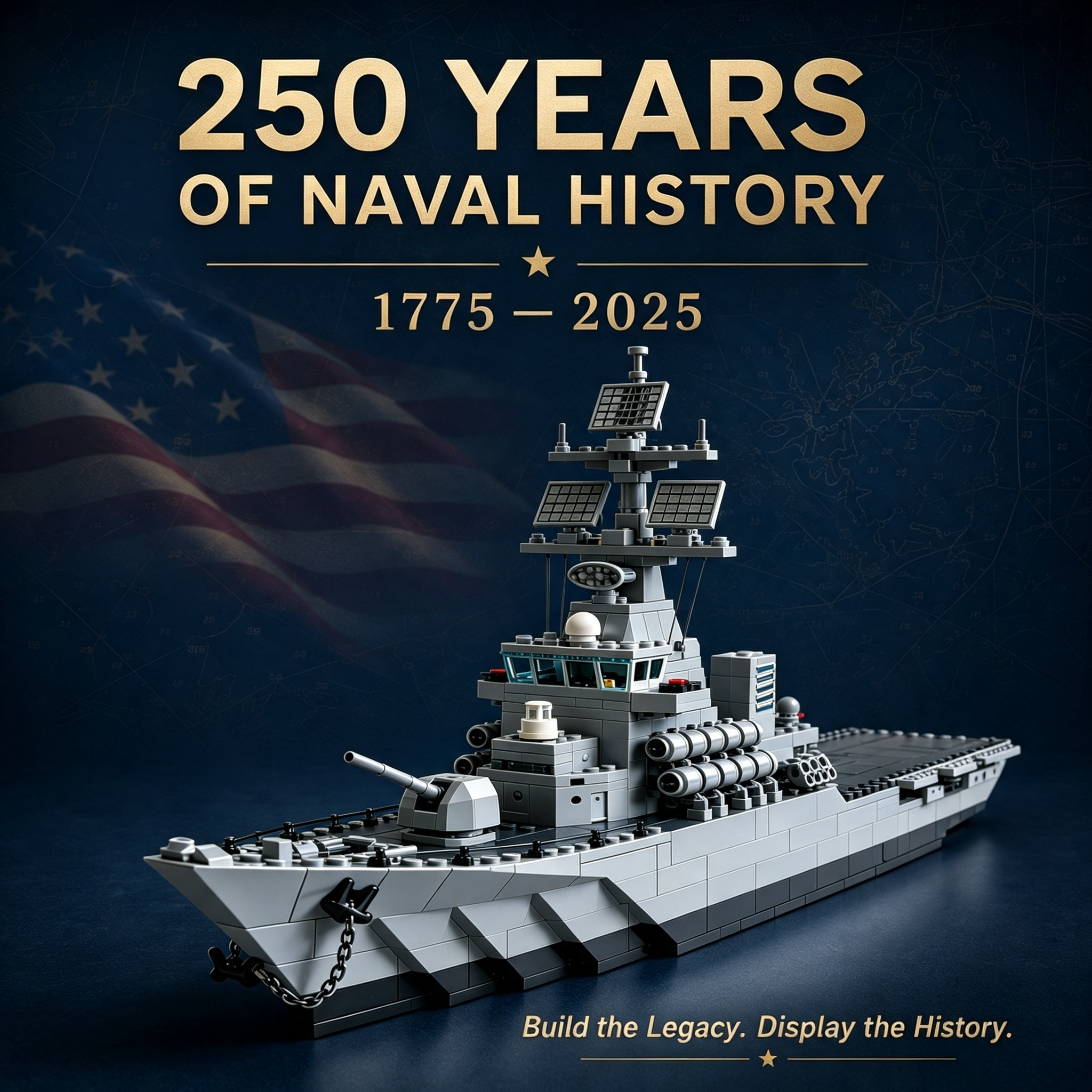250 Years at Sea — 1775–2025 Commemorative Warship Building Set  HERO