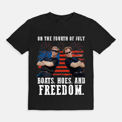 On The Fourth Of July Boats Hoes And Freedom T-Shirt