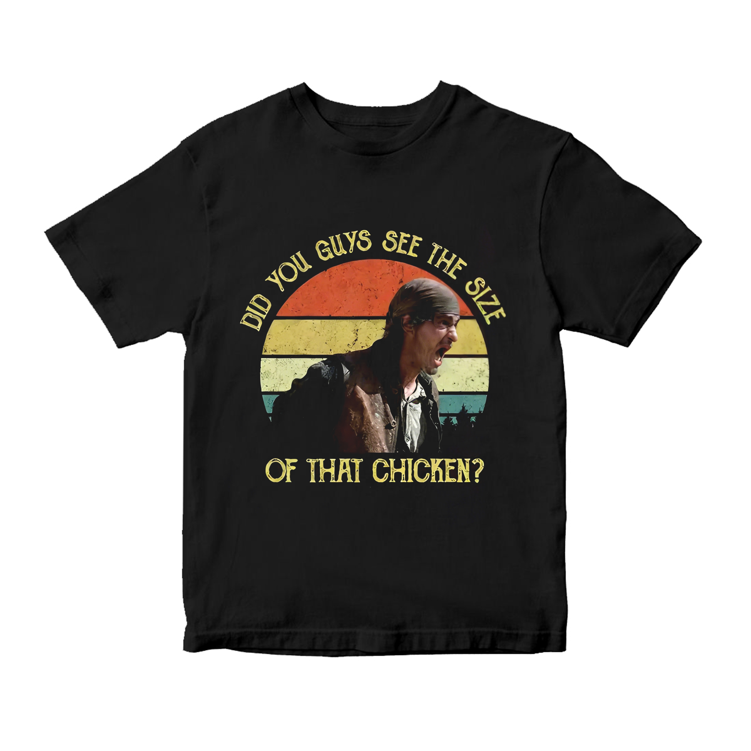 "Did You Guys See The Size of That Chicken?" Unisex Shirt/Crewneck/Hoodie