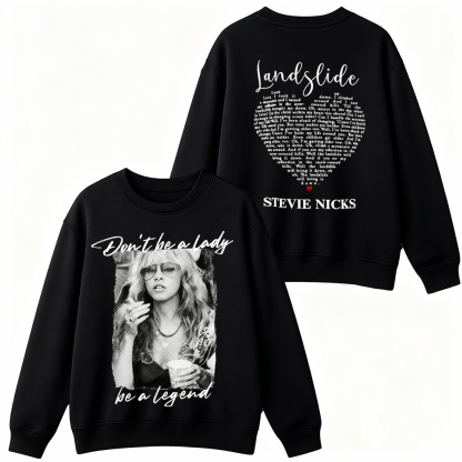Dont Be A Lady Be A Legend Stevie Nicks  T-Shirt