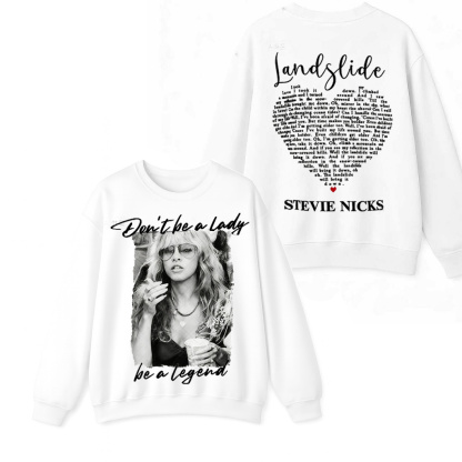 Dont Be A Lady Be A Legend Stevie Nicks  T-Shirt