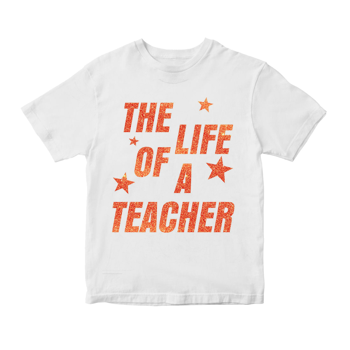 The Life of A Teacher T-Shirt