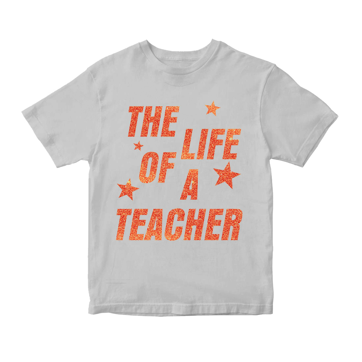 The Life of A Teacher T-Shirt