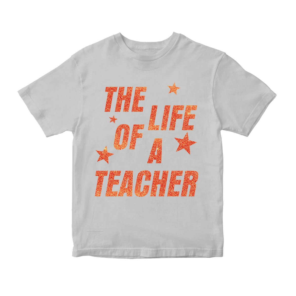 The Life of A Teacher T-Shirt