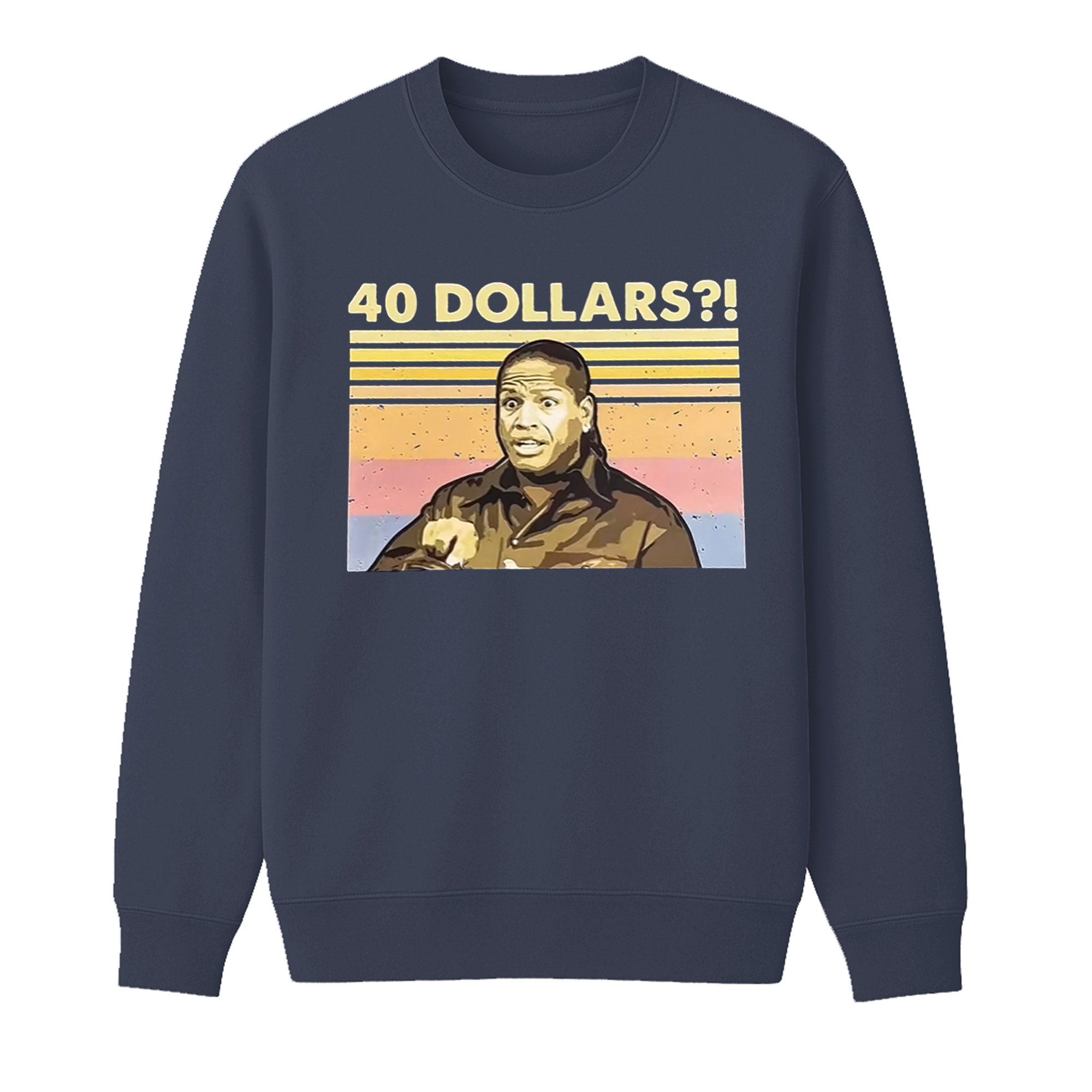40 Dollers Crewneck Sweatshirt