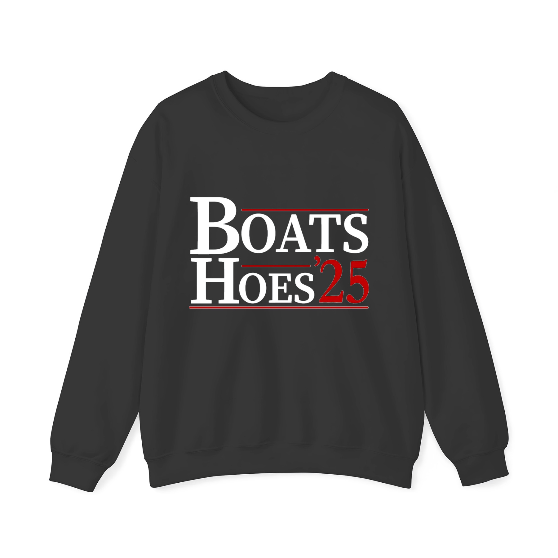 BOATS HOES 25 Crewneck Sweatshirt