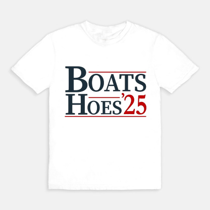 BOATS HOES 25 T-Shirt