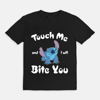 Touch Me and I will Bite You T-Shirt