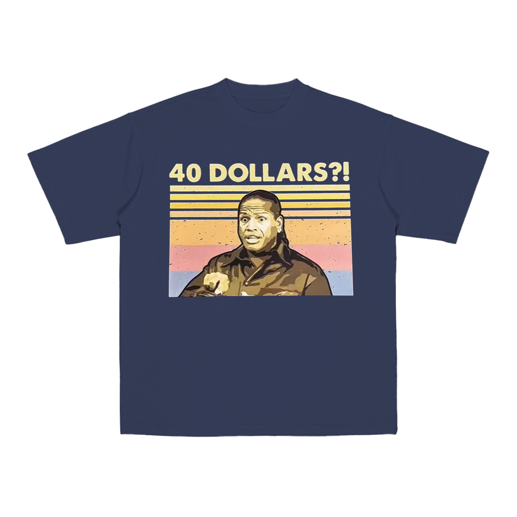 40 Dollers T-Shirt