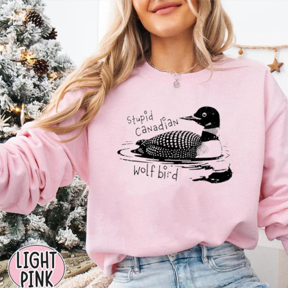 Stupid Canadian Wolf Bird Unisex Shirt/Crewneck/Hoodie