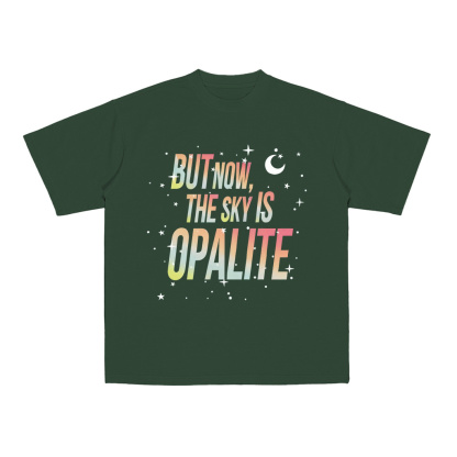 But Now The Sky Is Opalite  Unisex Shirt/Crewneck/Hoodie
