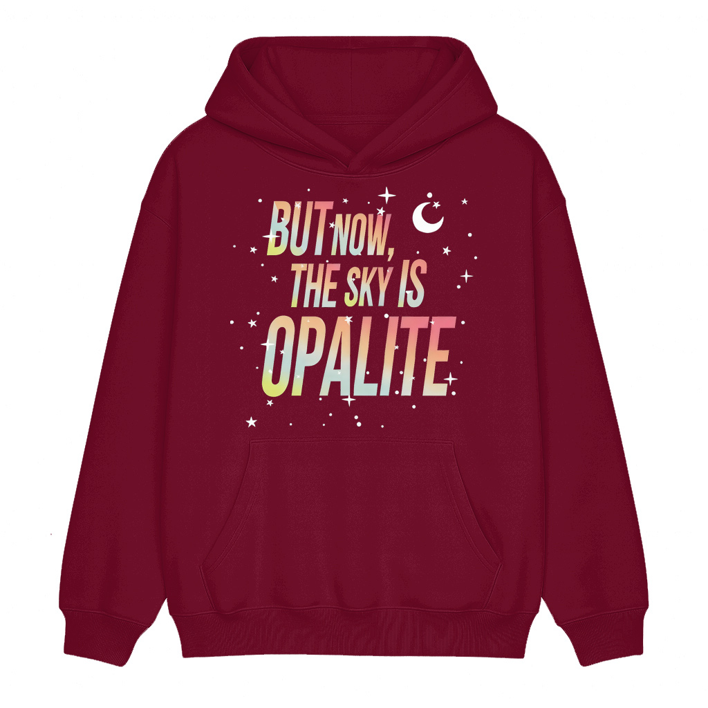But Now The Sky Is Opalite  Unisex Shirt/Crewneck/Hoodie