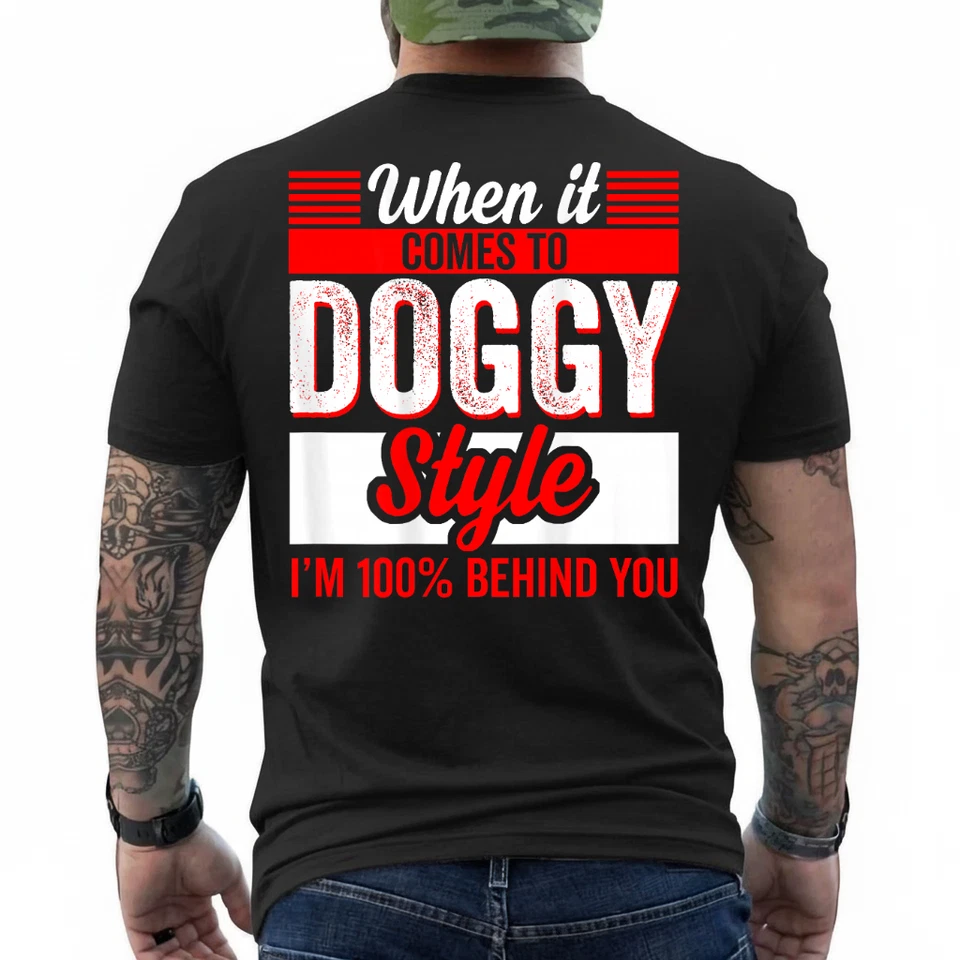 When It Comes to Doggy Style I'm 100 Percent  Unisex Shirt/Crewneck/Hoodie