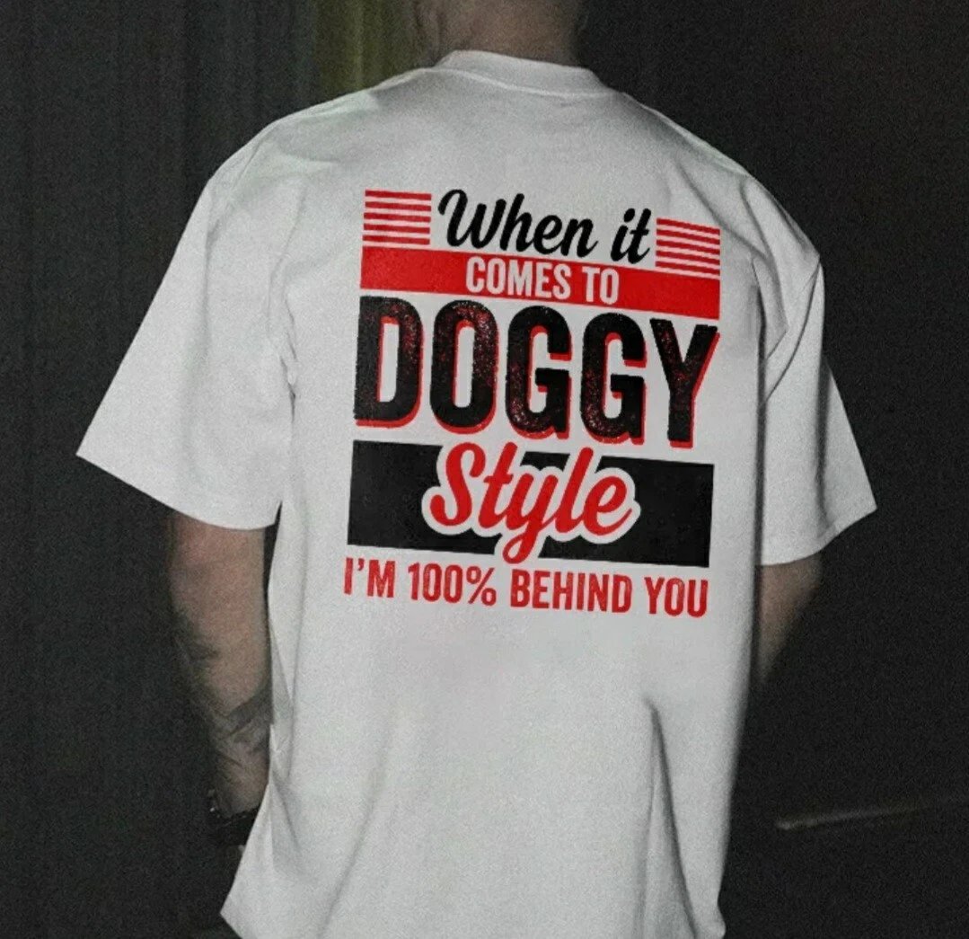When It Comes to Doggy Style I'm 100 Percent  Unisex Shirt/Crewneck/Hoodie