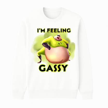 I'm Feeling Gassy Crewneck Sweatshirt