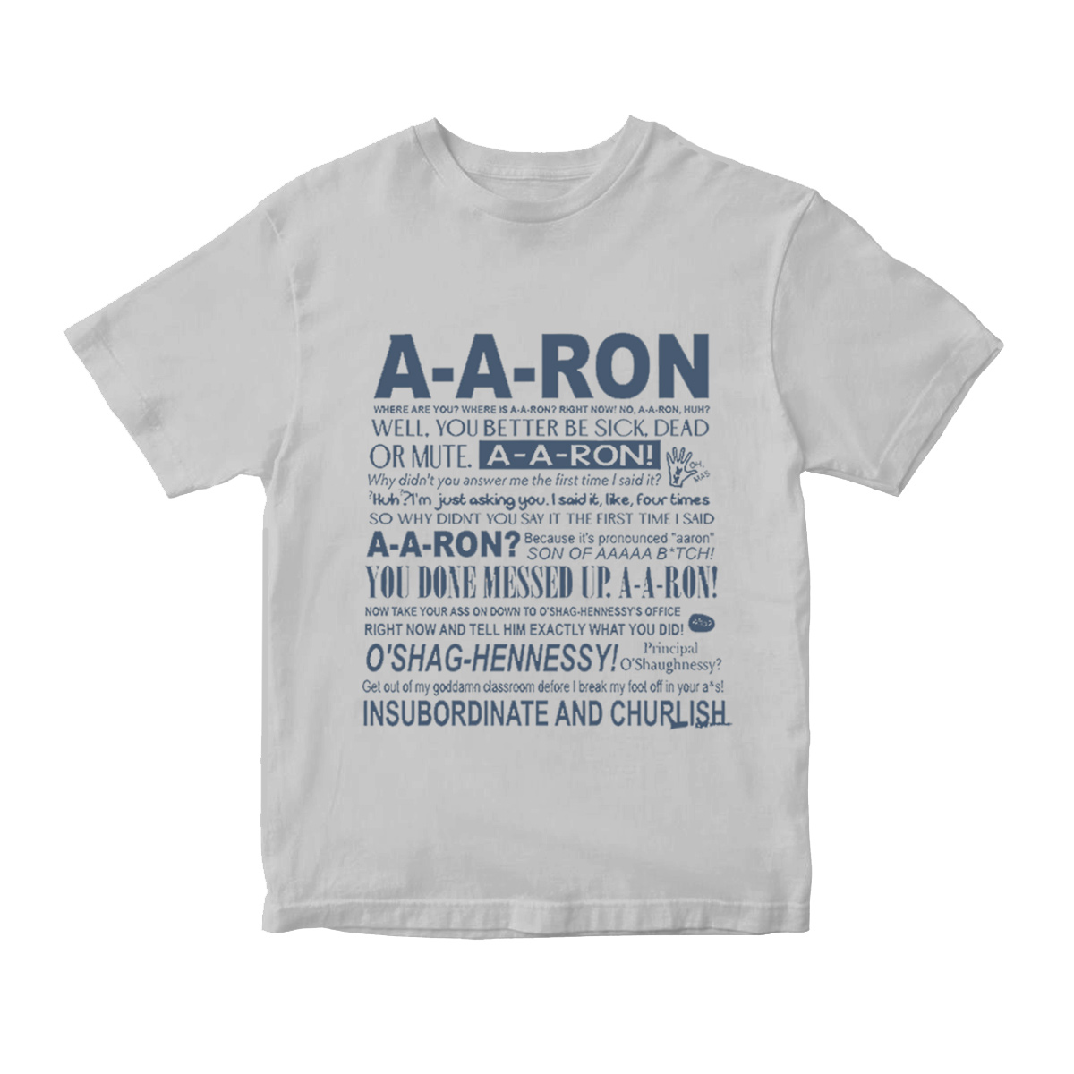 A-A-Ron Where Are You Where Is A-A-Ron Right Now T-Shirt